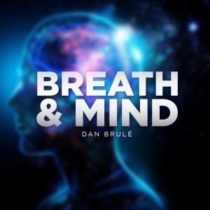 Dan Brule's Breath and Mind course